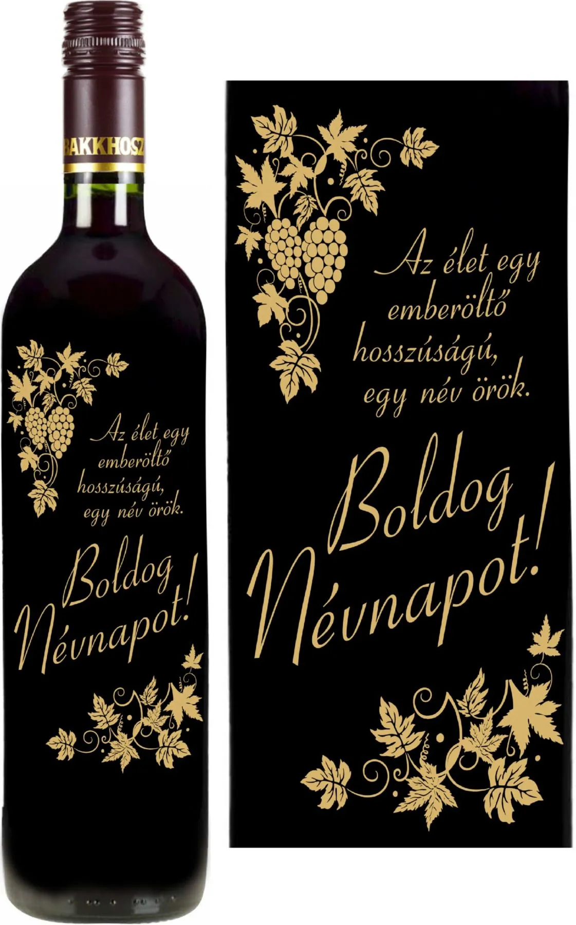 Mátrai Cabernet Sauvignonnal töltött palack  "Az élet" felirattal