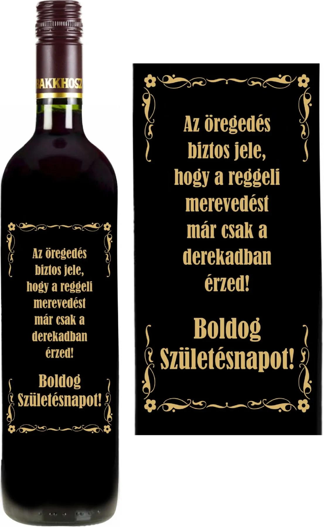 Mátrai Cabernet Sauvignon-nal töltött palack vicces "Az öregedés biztos jele" felirattal